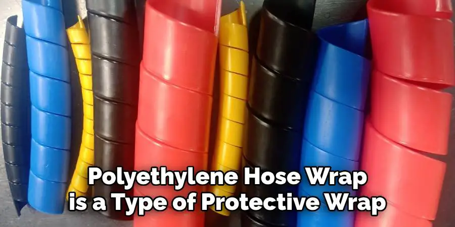 Polyethylene Hose Wrap is a Type of Protective Wrap