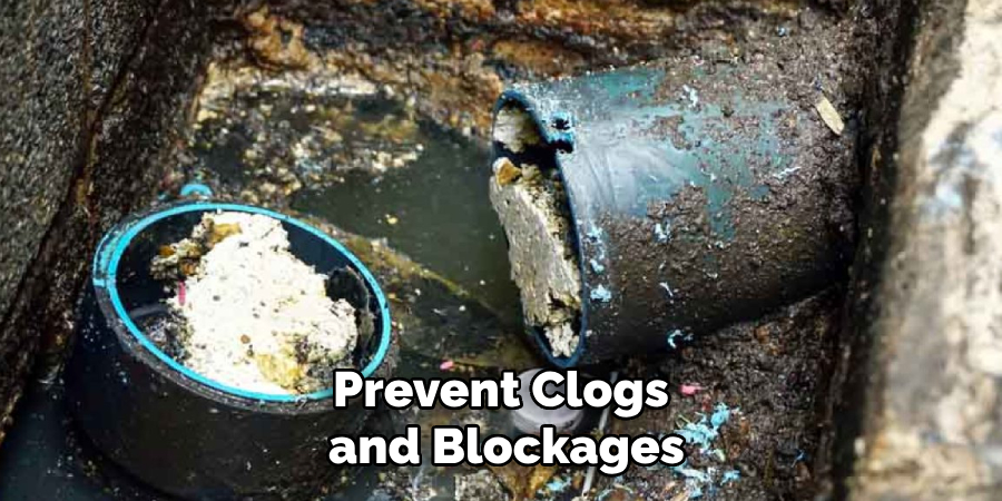 Prevent Clogs and Blockages