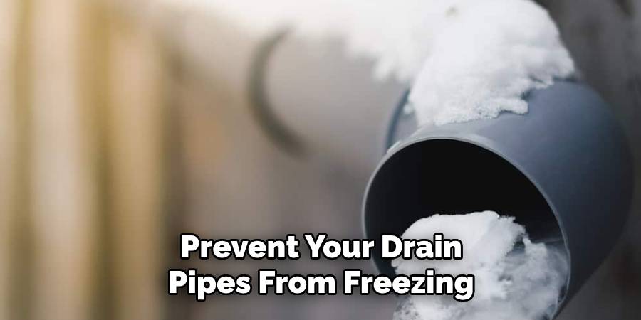 Prevent Your Drain Pipes From Freezing