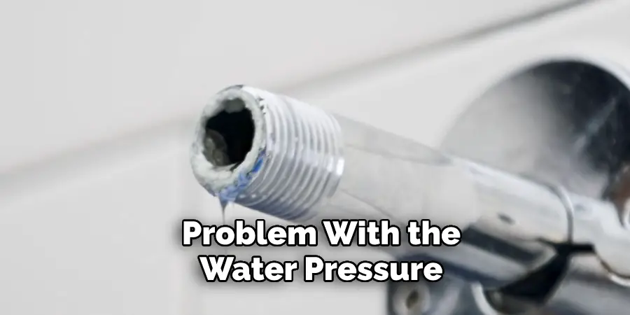 Problem With the Water Pressure