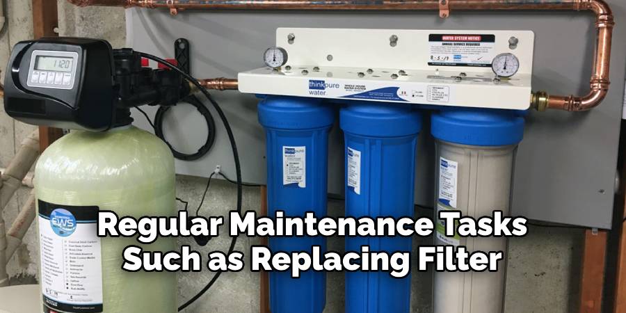 Regular Maintenance Tasks Such as Replacing Filter