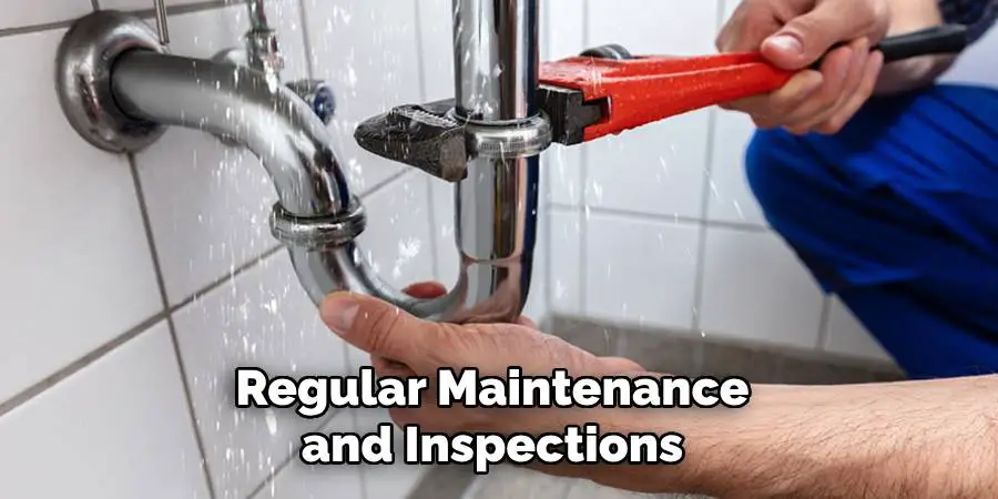 Regular Maintenance and Inspections