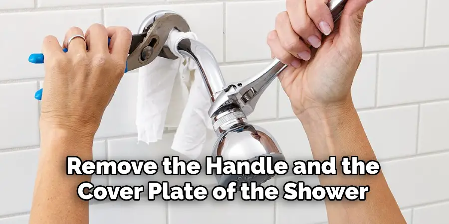 Remove the Handle and the Cover Plate of the Shower