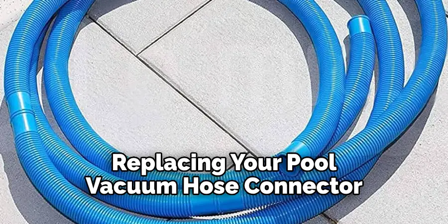 Replacing Your Pool Vacuum Hose Connector