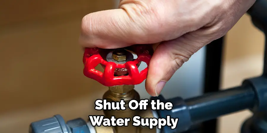 Shut Off the Water Supply