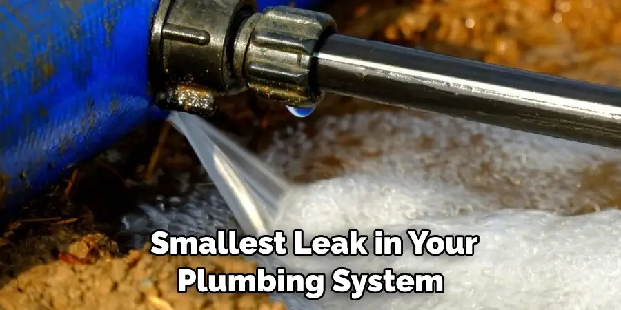  Smallest Leak in Your Plumbing System 