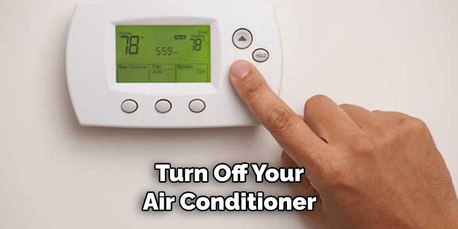 Turn Off Your Air Conditioner