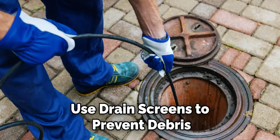 Use Drain Screens to Prevent Debris