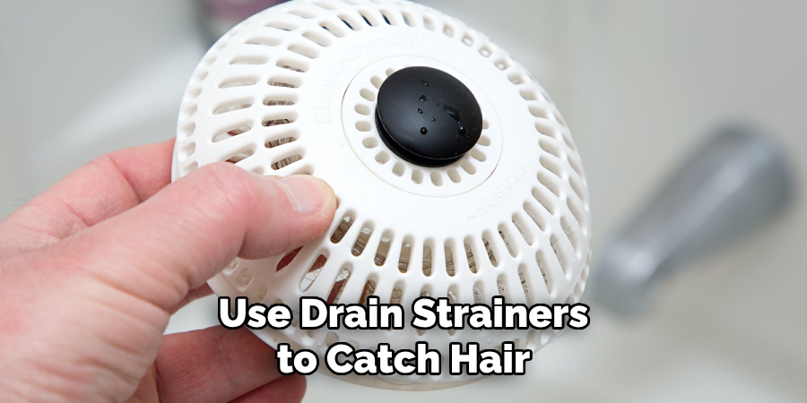  Use Drain Strainers to Catch Hair