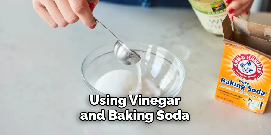 Using Vinegar and Baking Soda