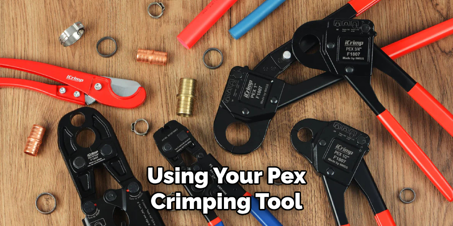  Using Your Pex Crimping Tool