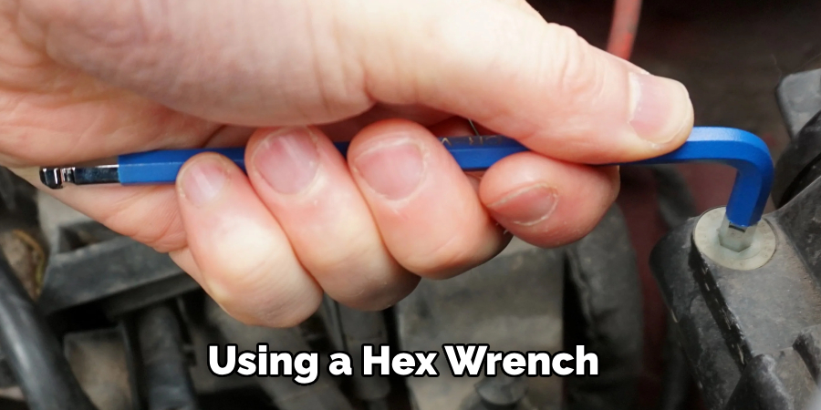 Using a Hex Wrench
