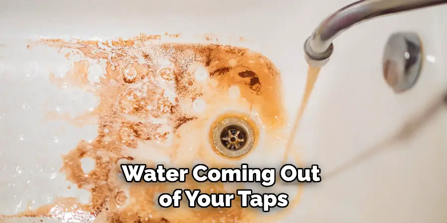 Water Coming Out of Your Taps