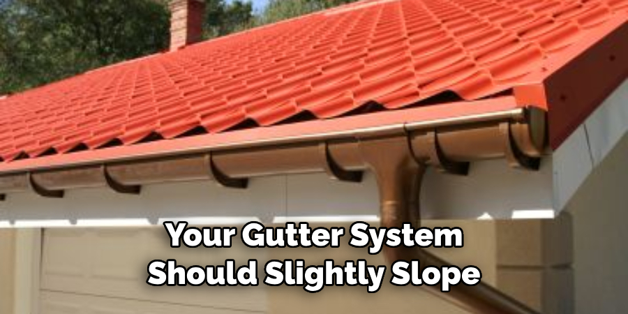 Your Gutter System Should Slightly Slope