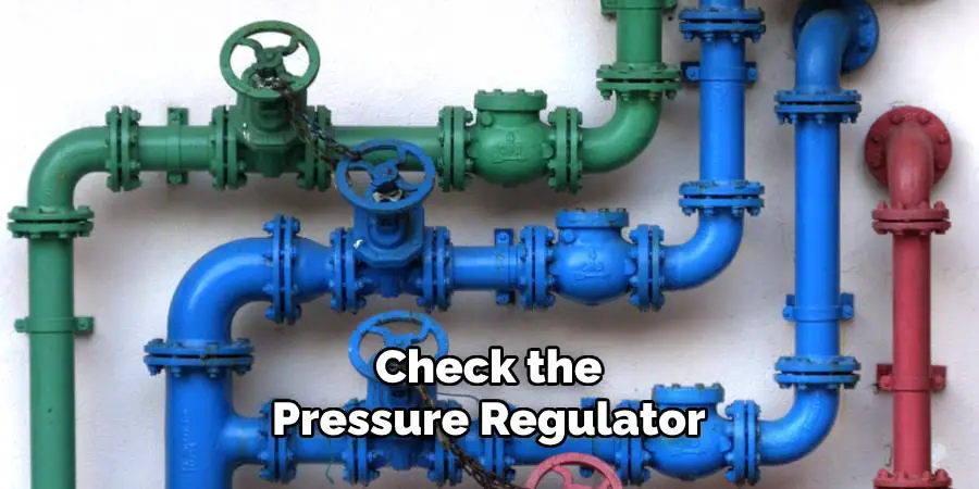 Check the Pressure Regulator