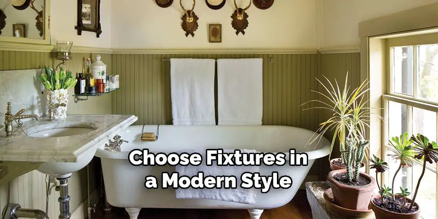 Choose Fixtures in a Modern Style