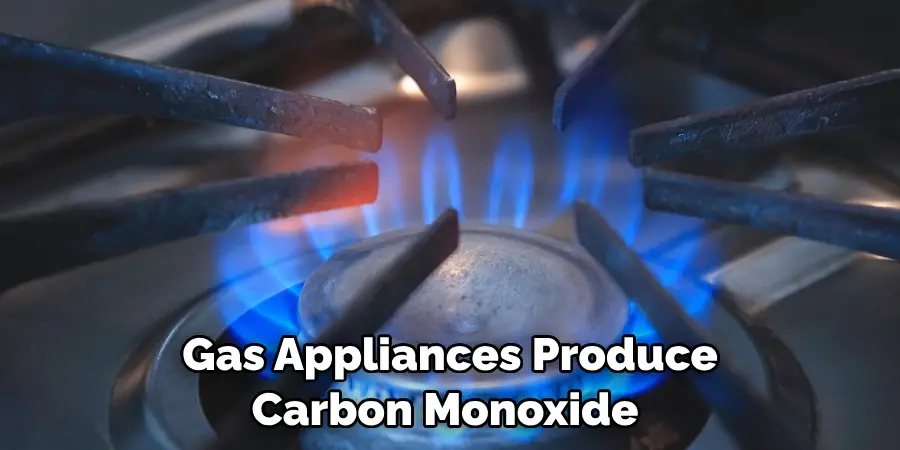  Gas Appliances Produce Carbon Monoxide