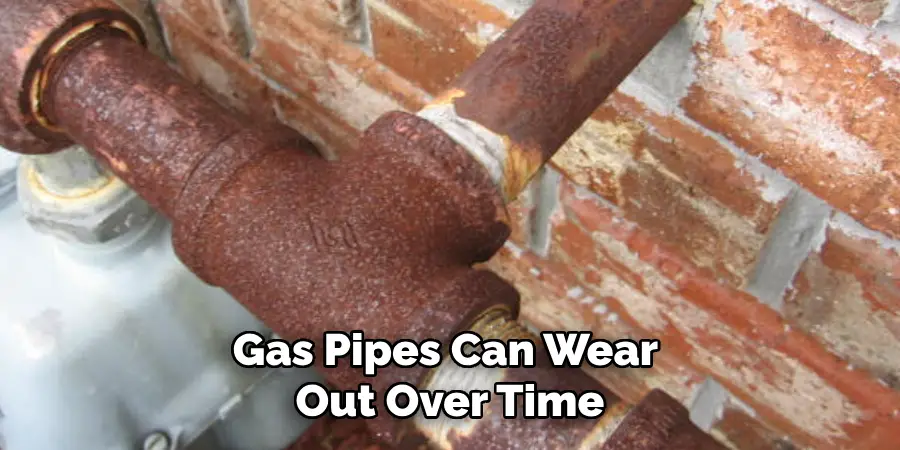 Gas Pipes Can Wear Out Over Time