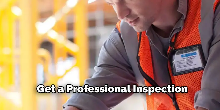 Get a Professional Inspection