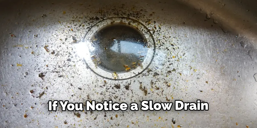 If You Notice a Slow Drain