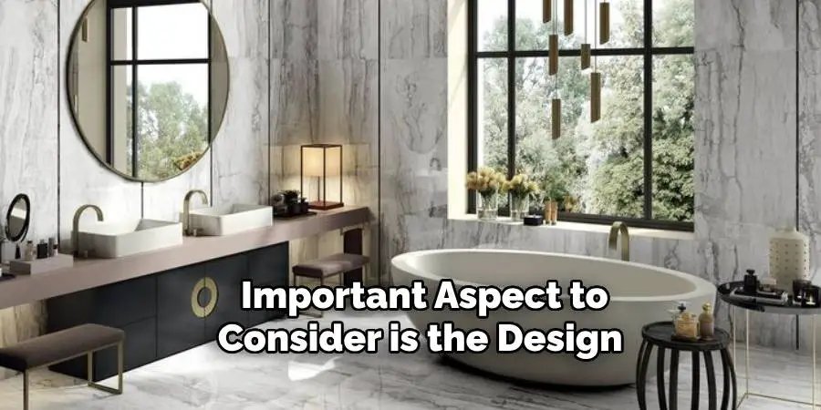  Important Aspect to Consider is the Design