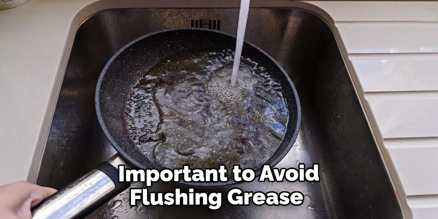  Important to Avoid Flushing Grease