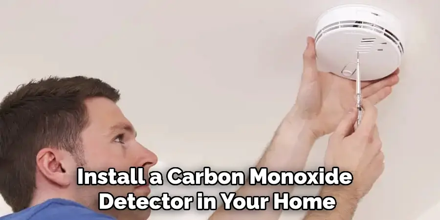 Install a Carbon Monoxide Detector