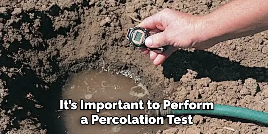  
It’s Important to Perform a Percolation Test