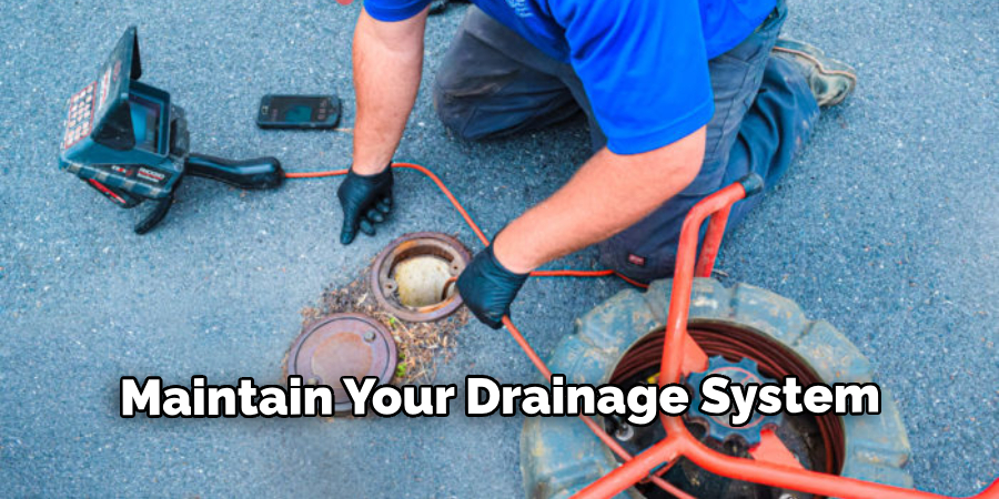 Maintain Your Drainage System