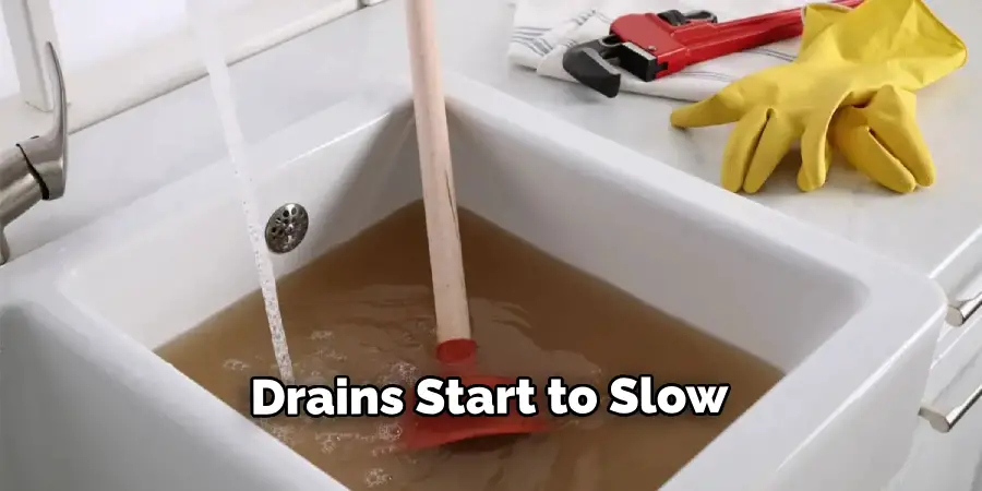 Drains Start to Slow