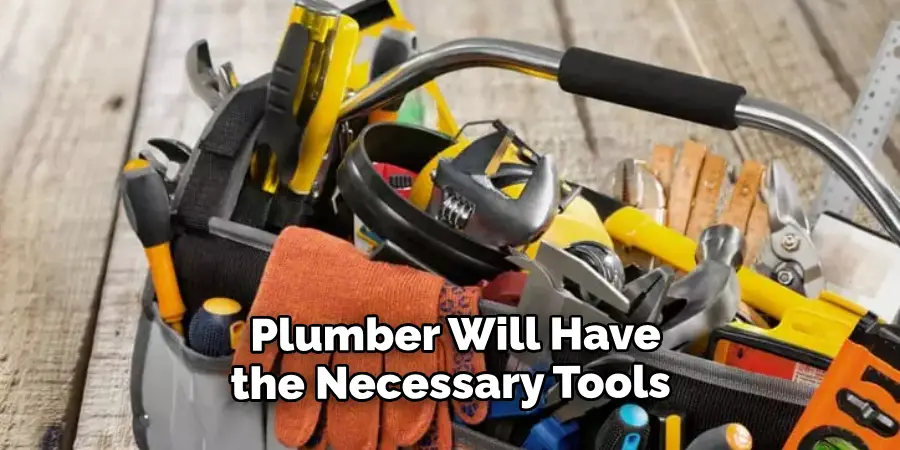 Plumber Will Have the Necessary Tools 