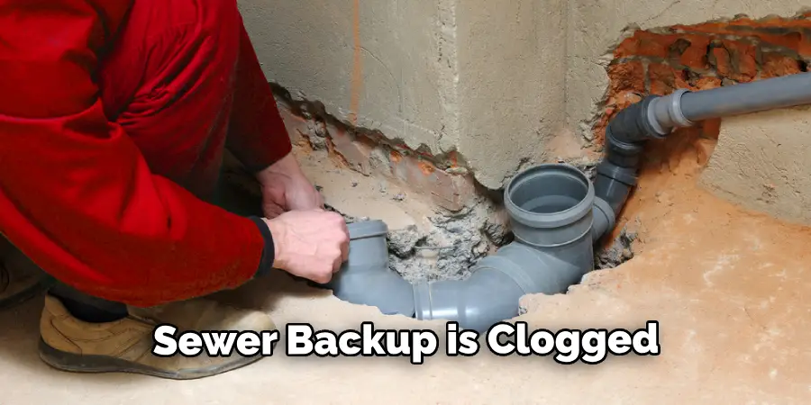 Sewer Backup is Clogged 