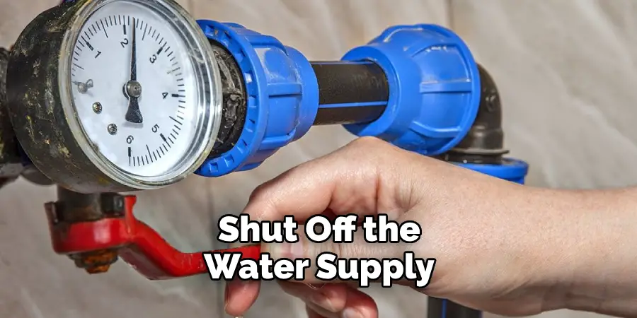 Shut Off the Water Supply