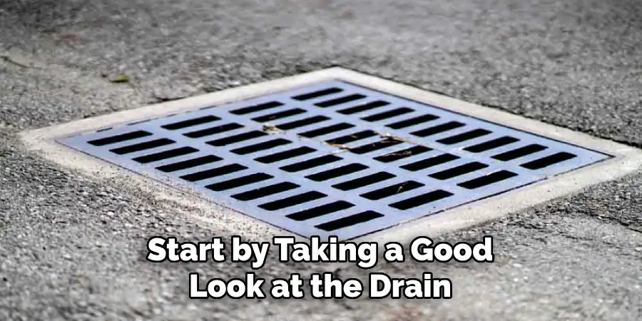 Start by Taking a Good Look at the Drain