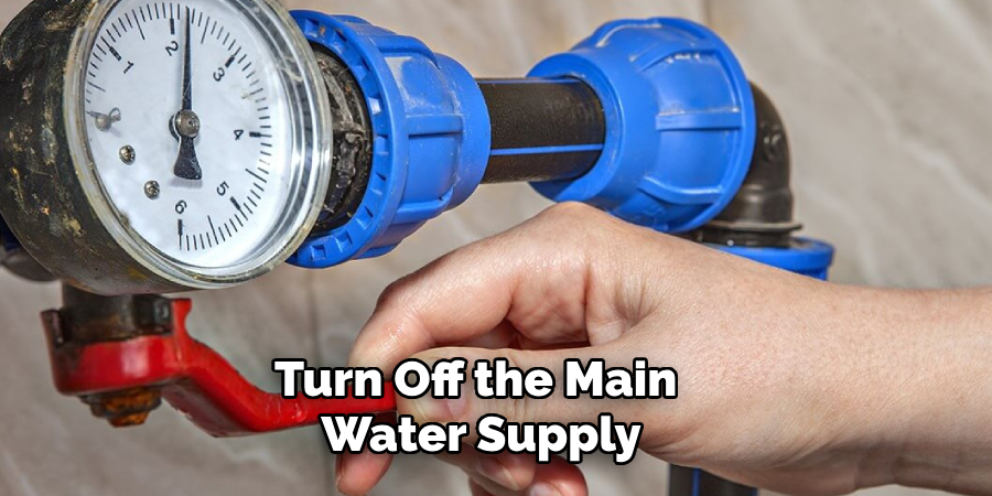 Turn Off the Main Water Supply