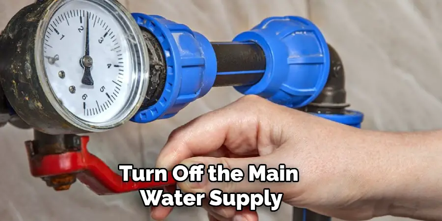 Turn Off the Main Water Supply