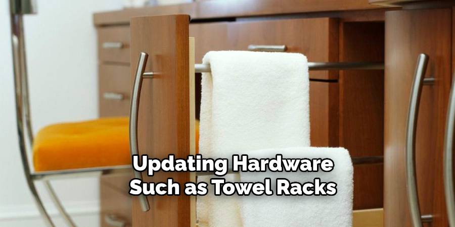 Updating Hardware Such as Towel Racks