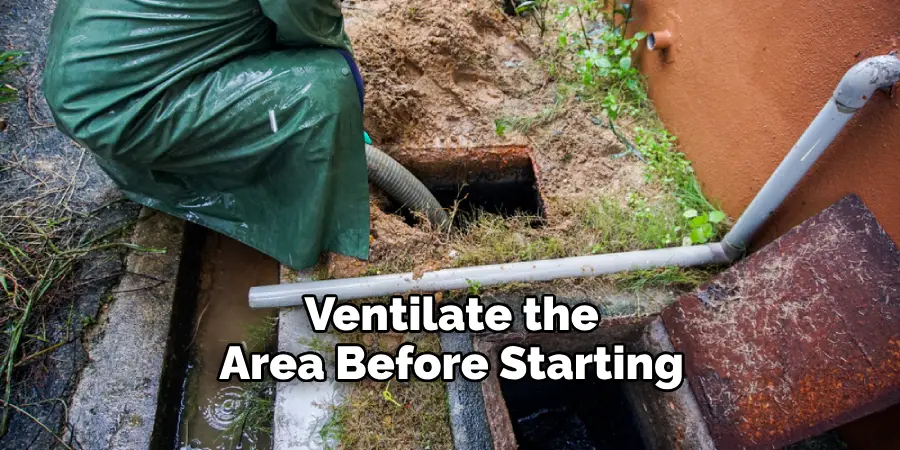 Ventilate the Area Before Starting