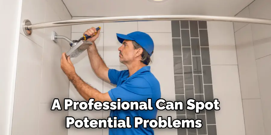 A Professional Can Spot Potential Problems 