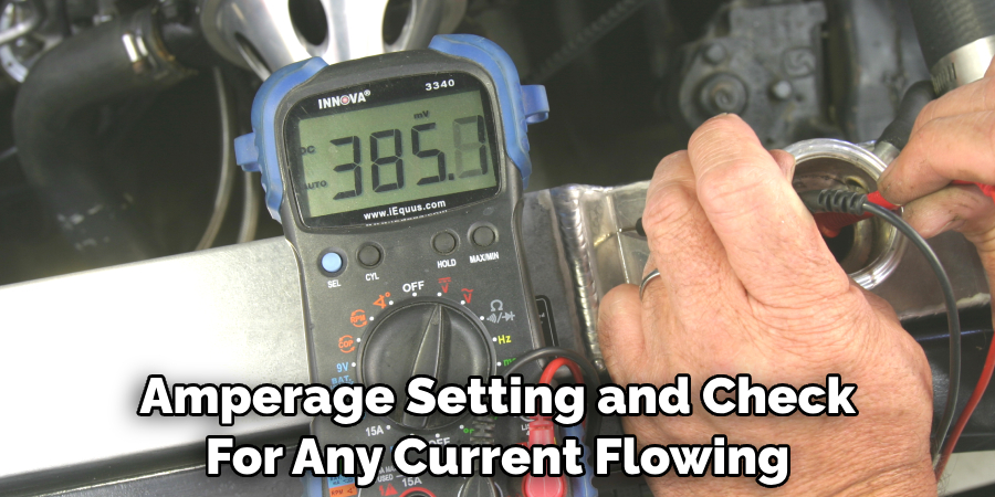 Amperage Setting and Check For Any Current Flowing