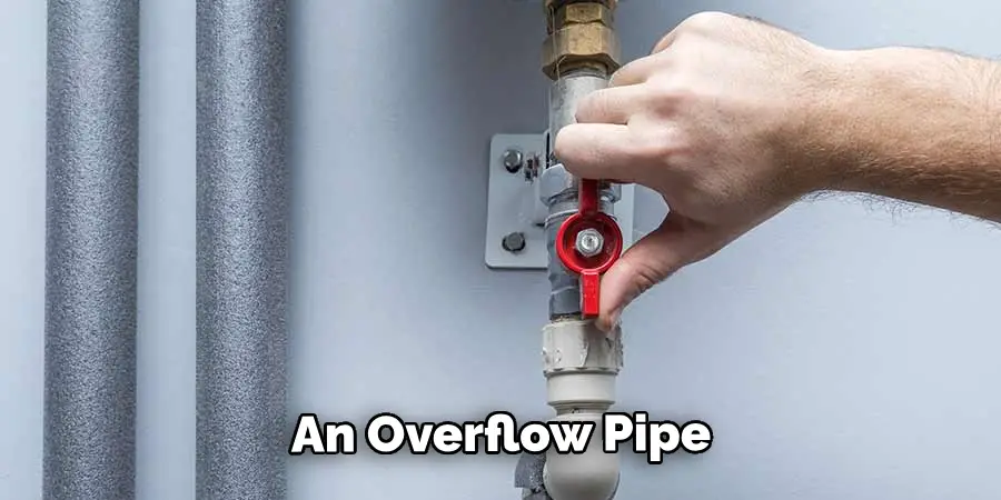 An Overflow Pipe