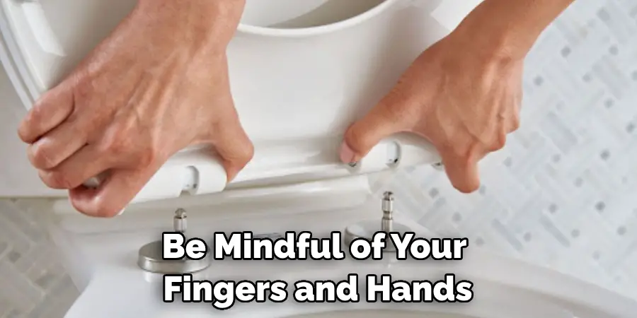 Be Mindful of Your Fingers and Hands