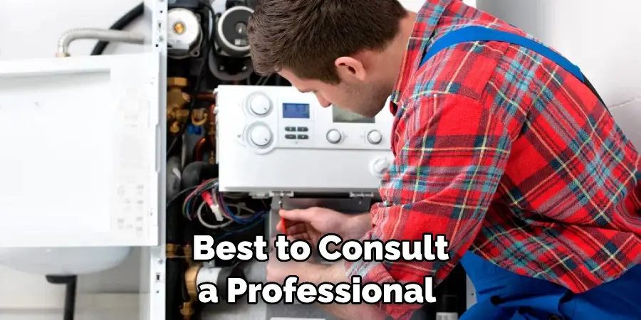 Best to Consult a Professional 