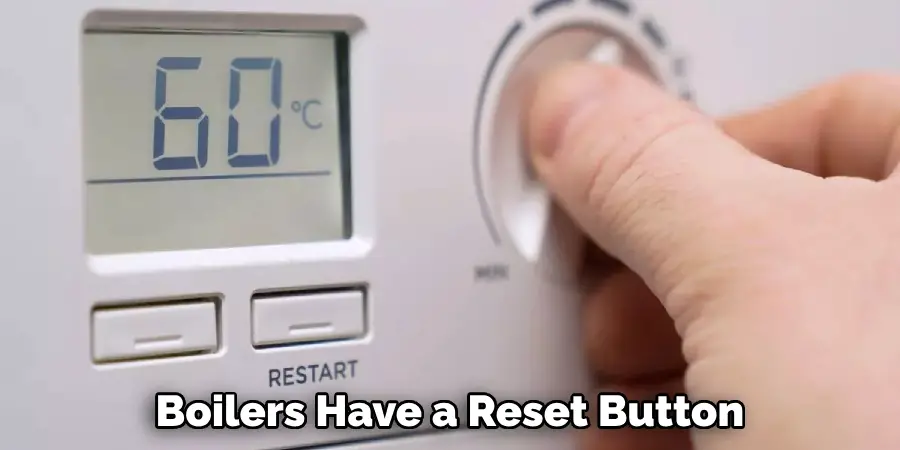 Boilers Have a Reset Button