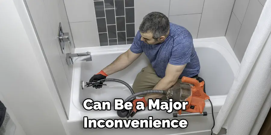 Can Be a Major Inconvenience