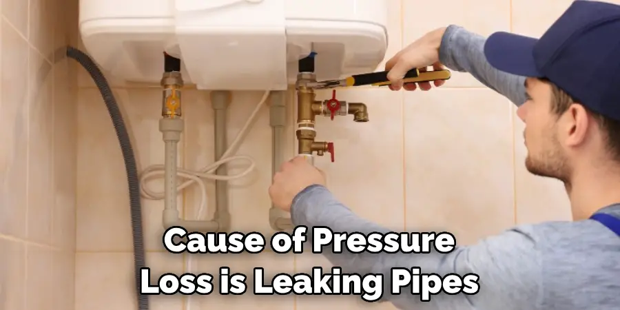 Cause of Pressure Loss is Leaking Pipes