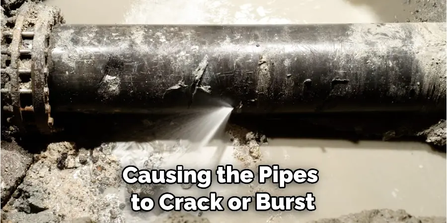 Causing the Pipes to Crack or Burst