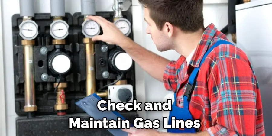  Check and Maintain Gas Lines