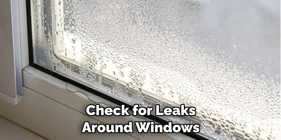 Check for Leaks Around Windows