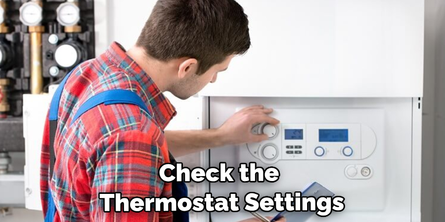 Check the Thermostat Settings